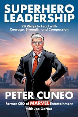 Superhero Leadership by Peter Cuneo with Joe Garner