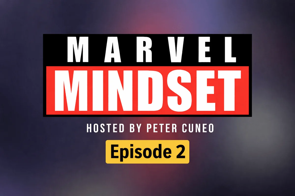 Episode 2: Marvel Mindset Episode 2: How Turnarounds Actually Work